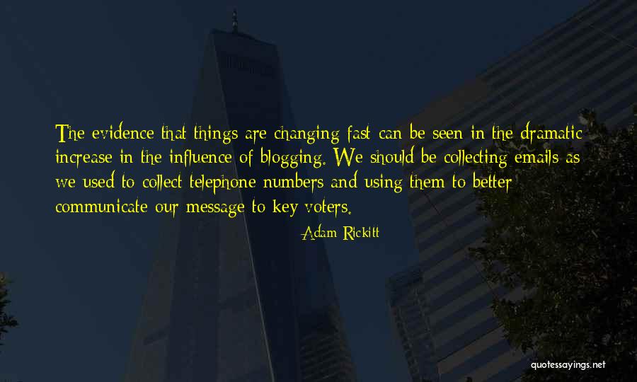 Things Changing So Fast Quotes By Adam Rickitt Things Changing So Fast Quotes By Adam Rickitt