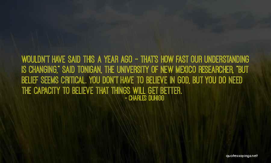 Things Changing So Fast Quotes By Charles Duhigg Things Changing So Fast Quotes By Charles Duhigg