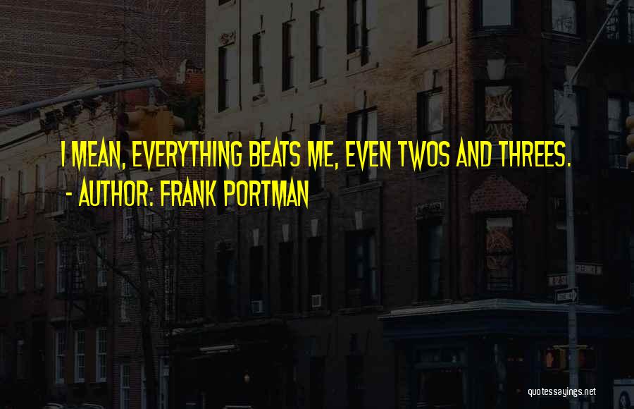 Things Come In Threes Quotes By Frank Portman