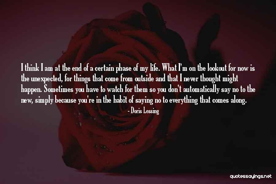 Things Come Unexpected Quotes By Doris Lessing Things Come Unexpected Quotes By Doris Lessing