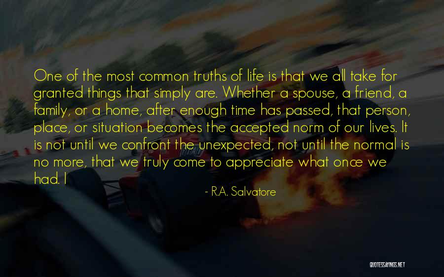 Things Come Unexpected Quotes By R.A. Salvatore Things Come Unexpected Quotes By R.A. Salvatore