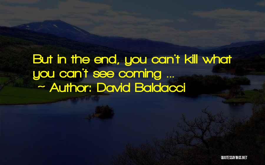 Things Coming To An End Quotes By David Baldacci