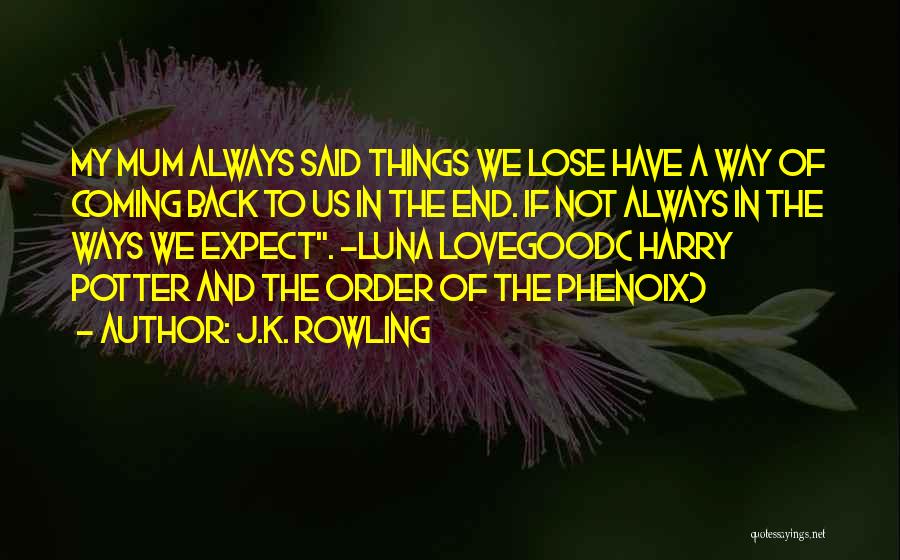 Things Coming To End Quotes By J.K. Rowling