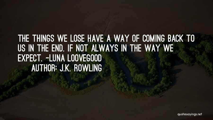 Things Coming To End Quotes By J.K. Rowling