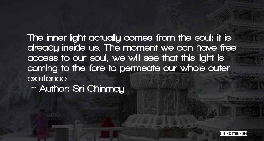 Things Coming To Light Quotes By Sri Chinmoy