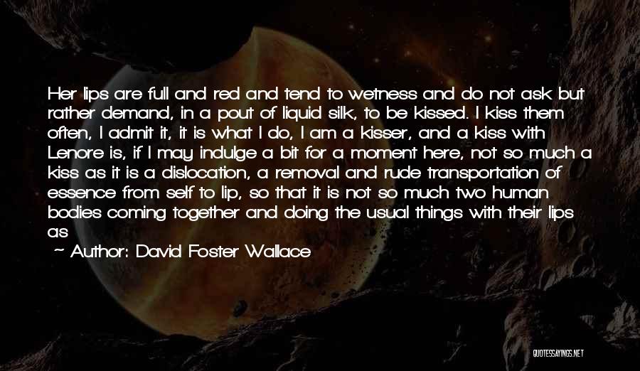 Things Coming Together Quotes By David Foster Wallace