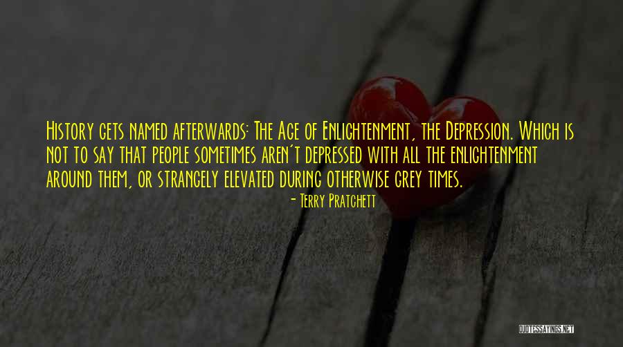 Things Depressed People Say Quotes By Terry Pratchett