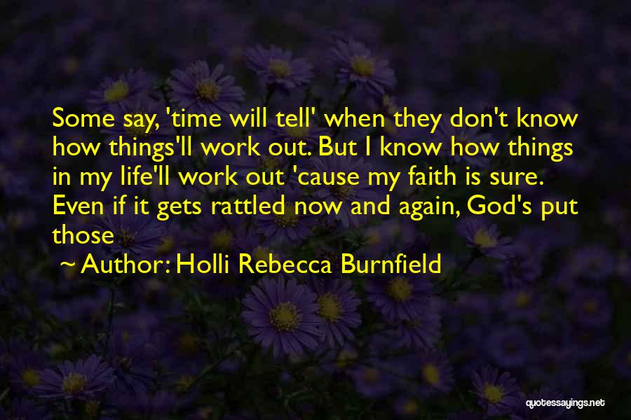 Things Don Work Out Quotes By Holli Rebecca Burnfield