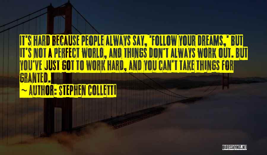 Things Don Work Out Quotes By Stephen Colletti