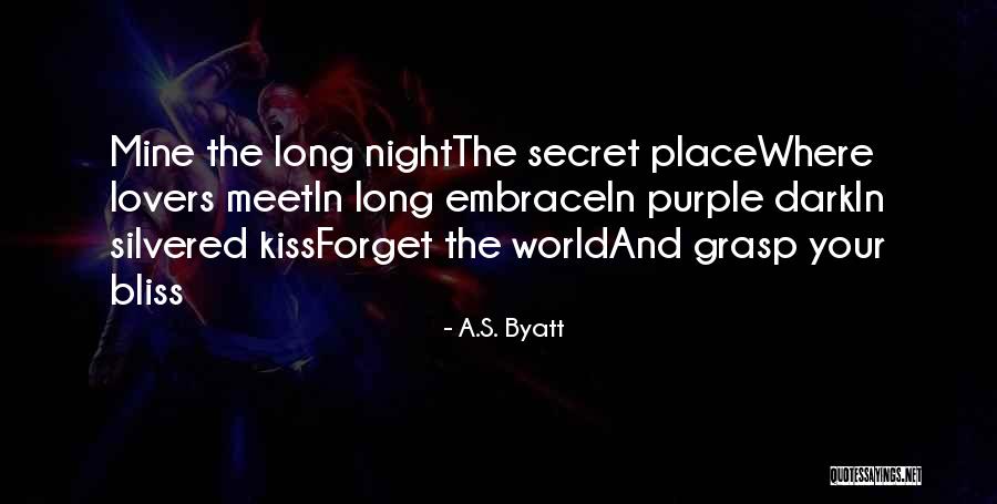 Things Done In Secret Quotes By A.S. Byatt Things Done In Secret Quotes By A.S. Byatt