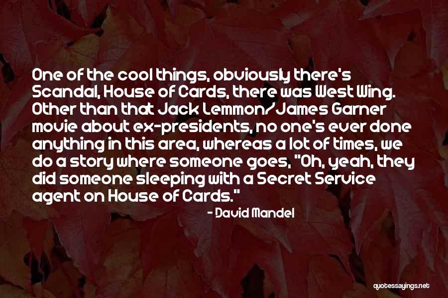 Things Done In Secret Quotes By David Mandel Things Done In Secret Quotes By David Mandel