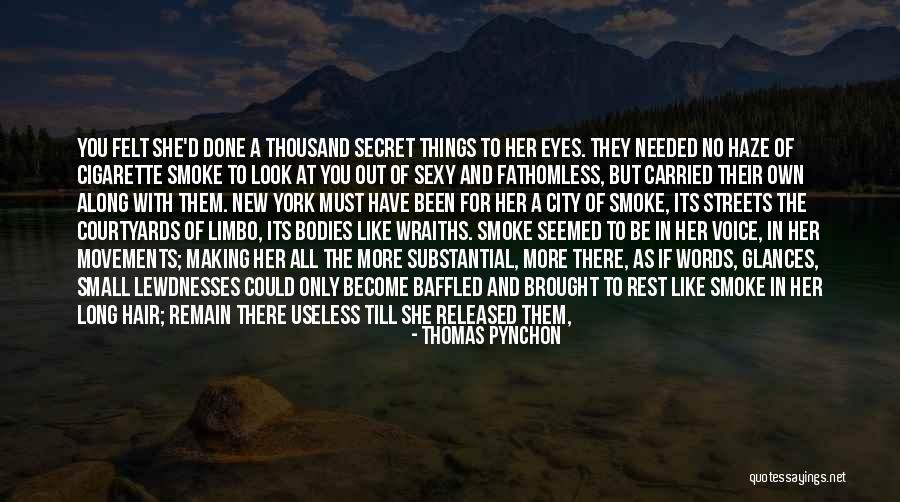 Things Done In Secret Quotes By Thomas Pynchon Things Done In Secret Quotes By Thomas Pynchon