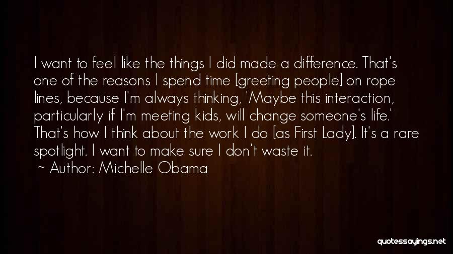 Things Don't Change Quotes By Michelle Obama