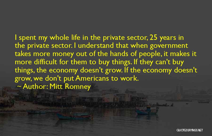 Things Don't Work Out Quotes By Mitt Romney