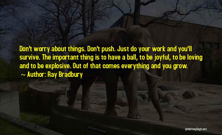 Things Don't Work Out Quotes By Ray Bradbury