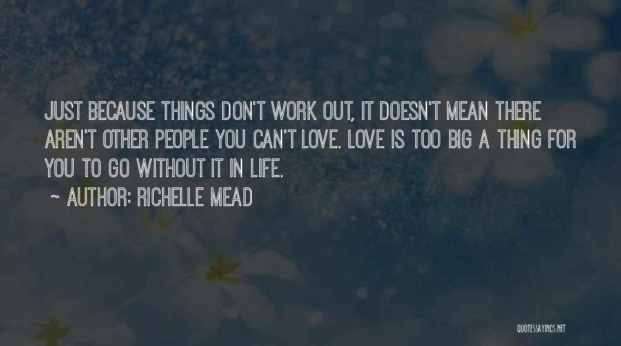 Things Don't Work Out Quotes By Richelle Mead