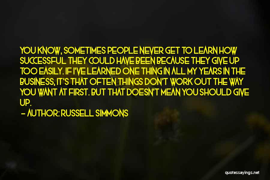 Things Don't Work Out Quotes By Russell Simmons