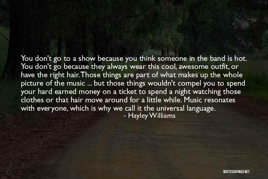 Things Earned Quotes By Hayley Williams Things Earned Quotes By Hayley Williams
