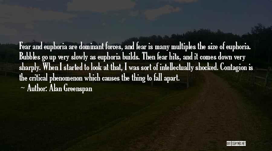 Things Fall Apart Fear Quotes By Alan Greenspan