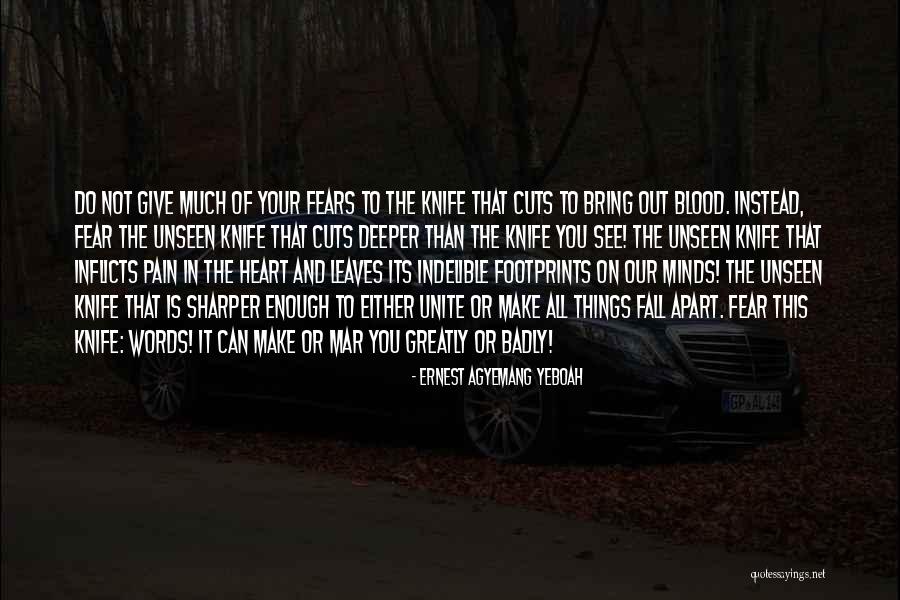 Things Fall Apart Fear Quotes By Ernest Agyemang Yeboah Things Fall Apart Fear Quotes By Ernest Agyemang Yeboah