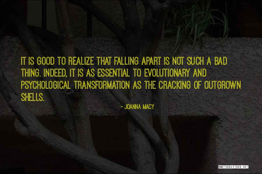 Things Fall Apart Good Quotes By Joanna Macy Things Fall Apart Good Quotes By Joanna Macy