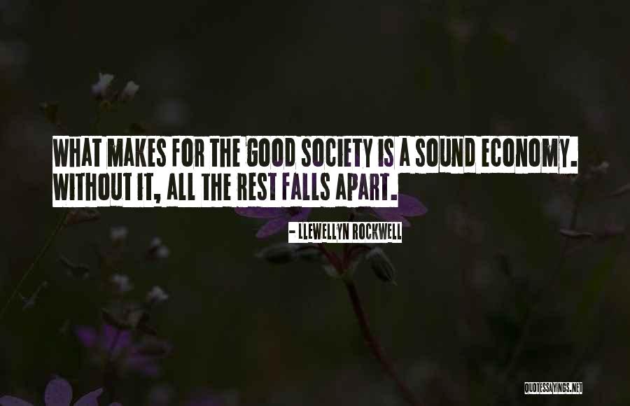 Things Fall Apart Good Quotes By Llewellyn Rockwell Things Fall Apart Good Quotes By Llewellyn Rockwell