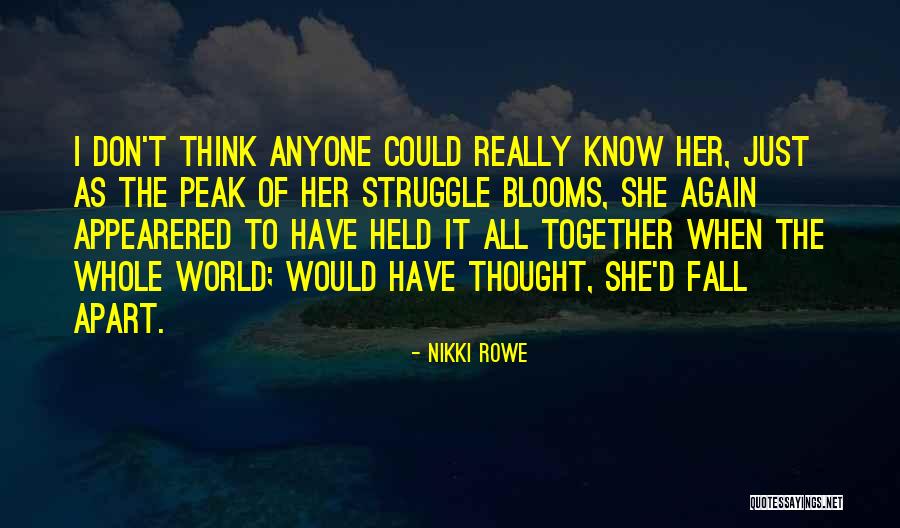Things Fall Apart Love Quotes By Nikki Rowe Things Fall Apart Love Quotes By Nikki Rowe