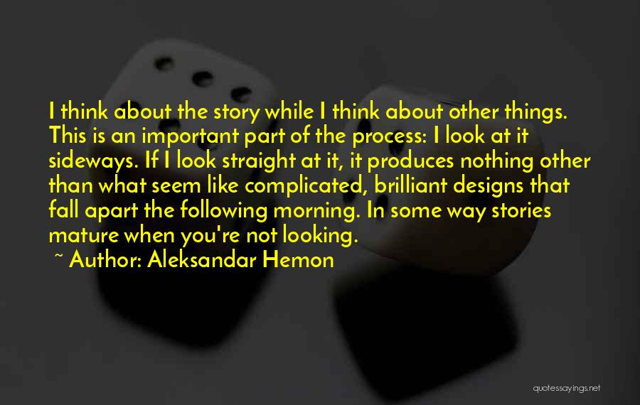 Things Fall Apart Most Important Quotes By Aleksandar Hemon