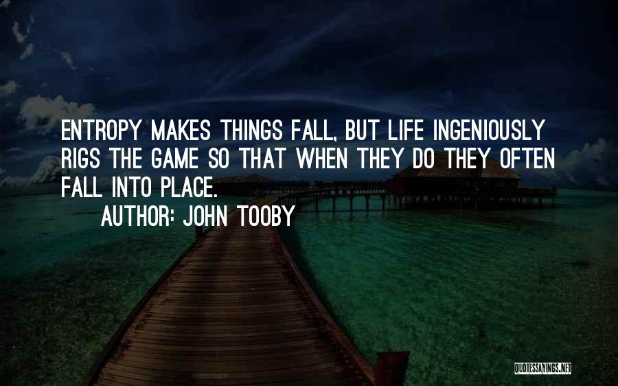 Things Fall Into Place Quotes By John Tooby