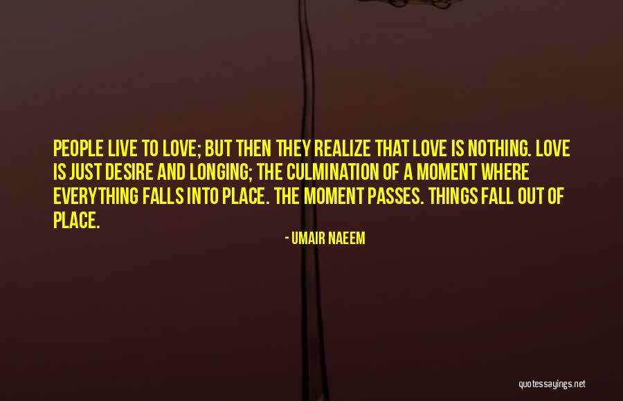 Things Fall Into Place Quotes By Umair Naeem