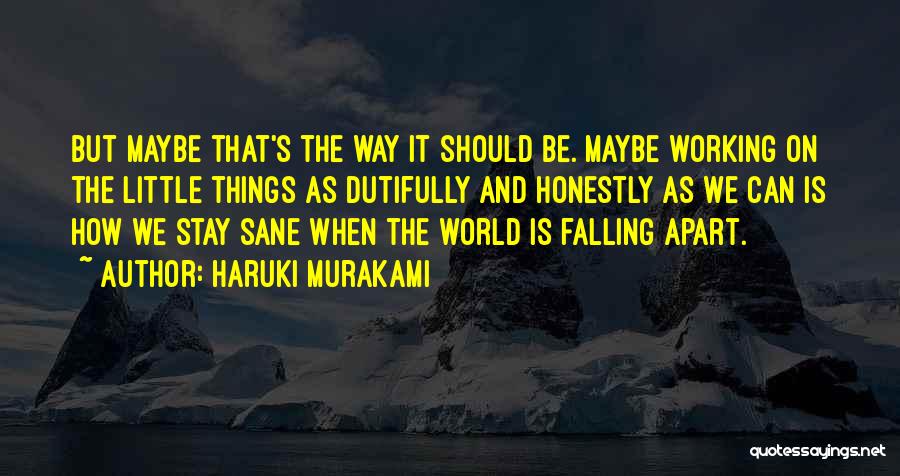 Things Falling Apart Quotes By Haruki Murakami