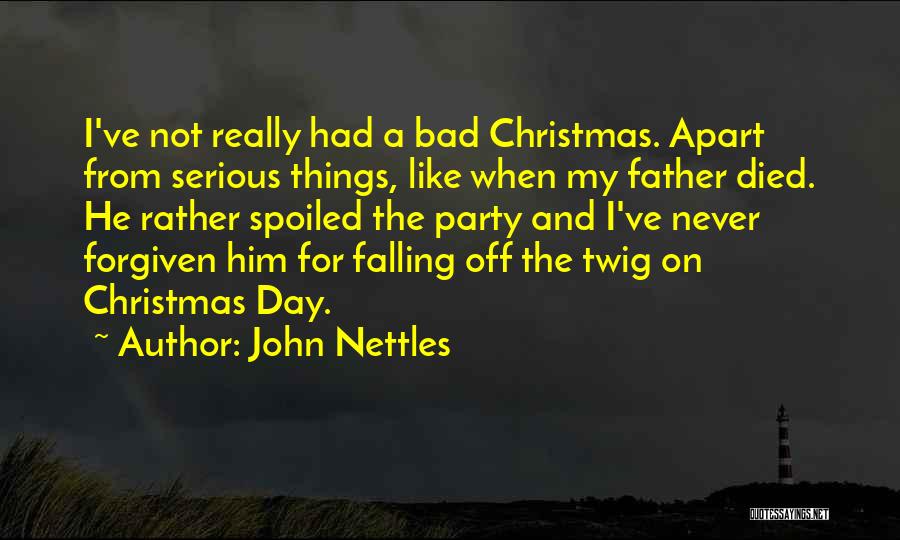 Things Falling Apart Quotes By John Nettles