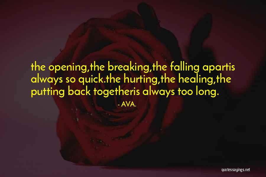 Things Falling Back Together Quotes By AVA. Things Falling Back Together Quotes By AVA.