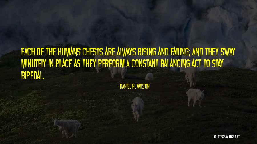 Things Falling Into Place Quotes By Daniel H. Wilson