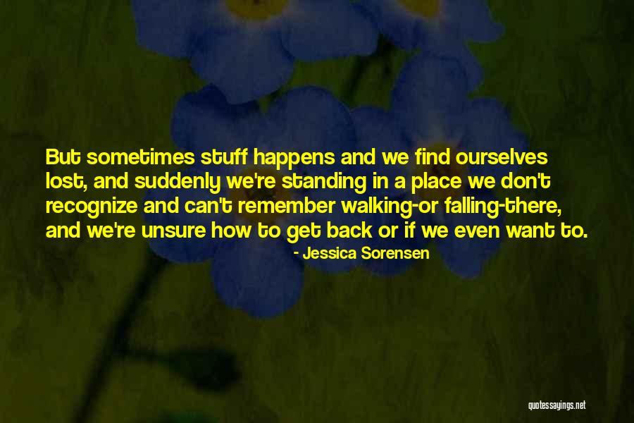 Things Falling Into Place Quotes By Jessica Sorensen