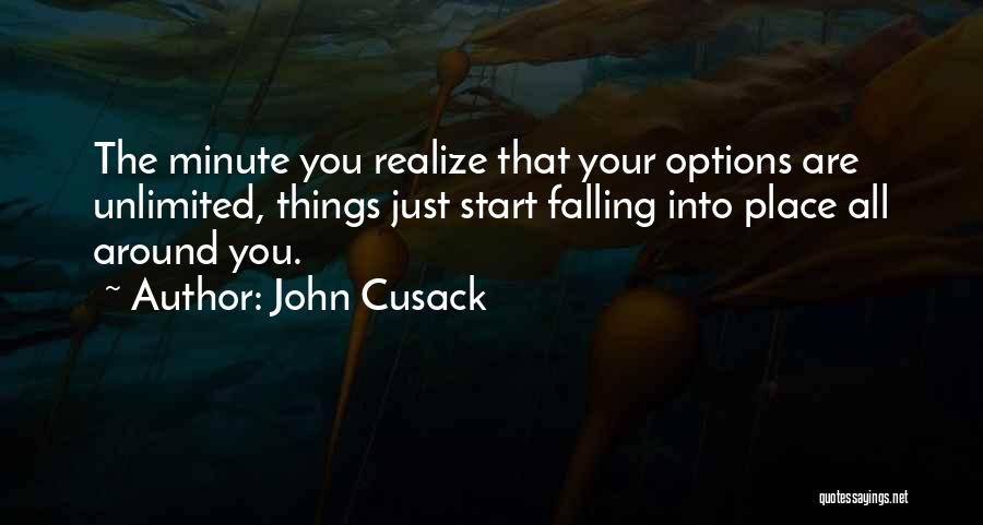 Things Falling Into Place Quotes By John Cusack