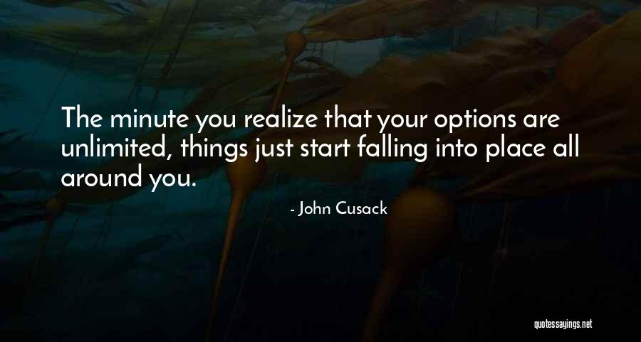 Things Falling Into Place Quotes By John Cusack