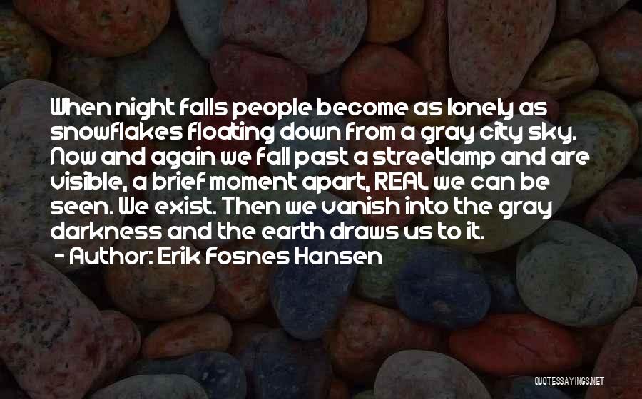 Things Falls Apart Quotes By Erik Fosnes Hansen