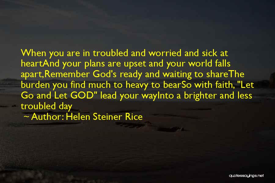 Things Falls Apart Quotes By Helen Steiner Rice
