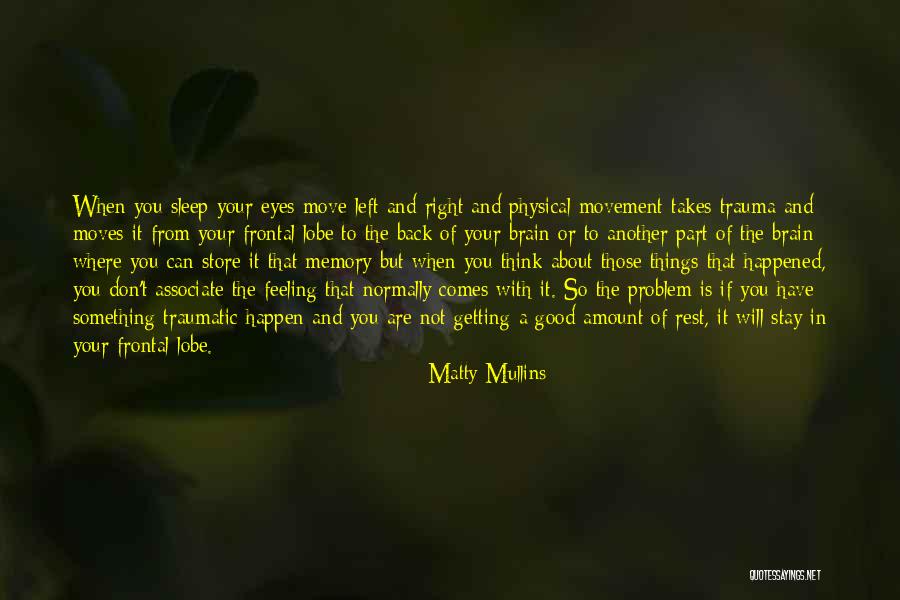 Things Feeling Right Quotes By Matty Mullins Things Feeling Right Quotes By Matty Mullins