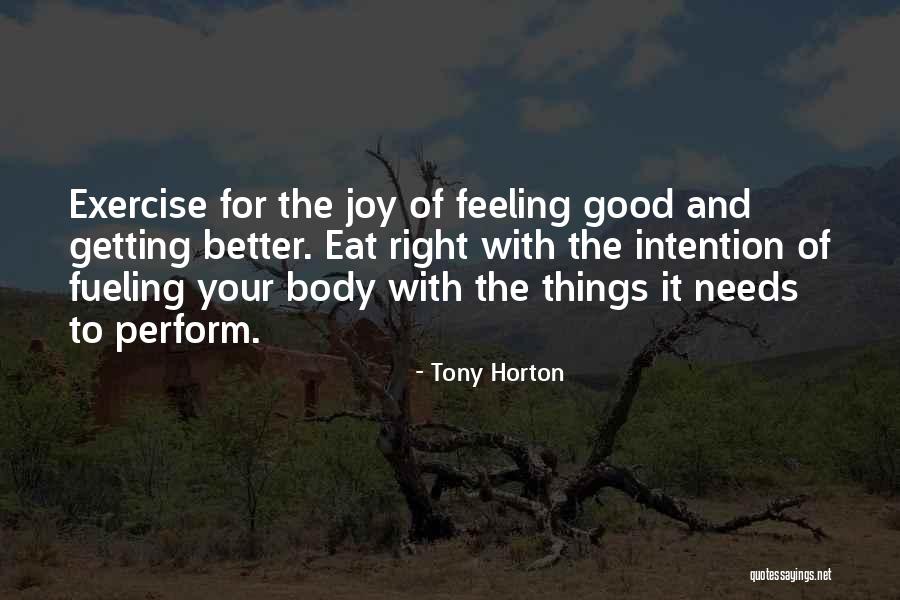 Things Feeling Right Quotes By Tony Horton Things Feeling Right Quotes By Tony Horton