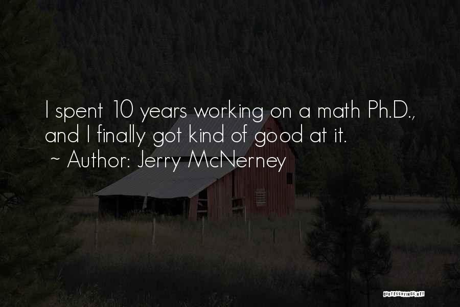 Things Finally Working Out Quotes By Jerry McNerney