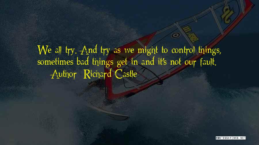 Things Get Bad Quotes By Richard Castle