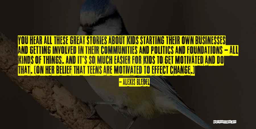 Things Get Easier Quotes By Alexis Bledel Things Get Easier Quotes By Alexis Bledel