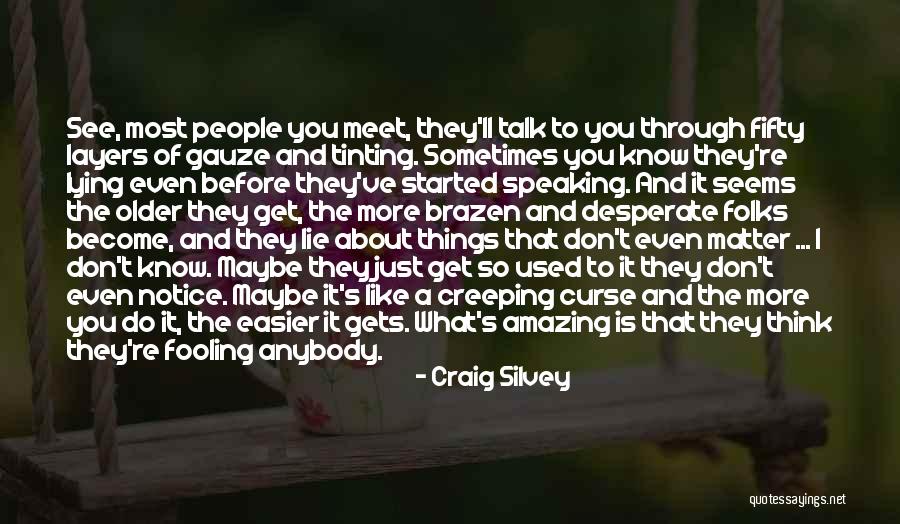Things Get Easier Quotes By Craig Silvey Things Get Easier Quotes By Craig Silvey
