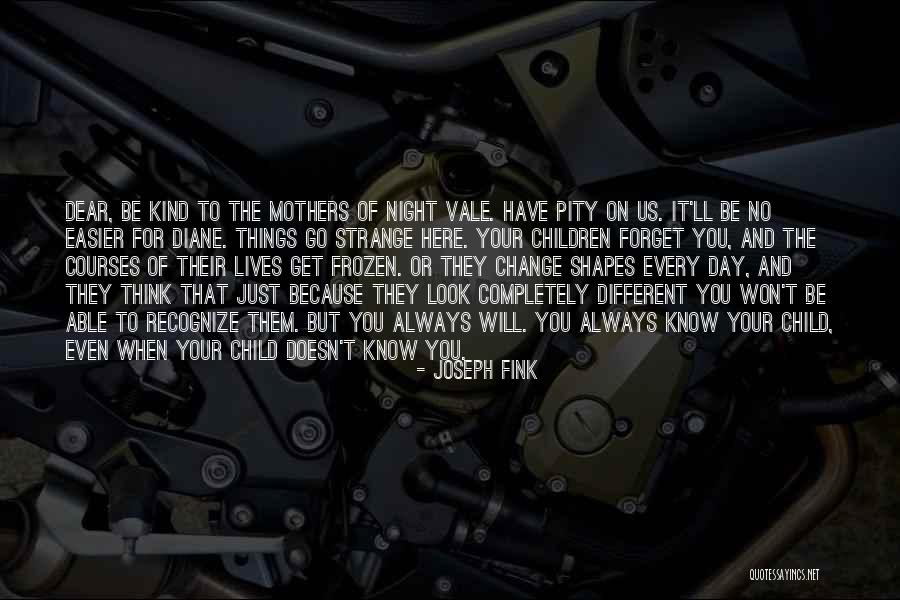 Things Get Easier Quotes By Joseph Fink Things Get Easier Quotes By Joseph Fink