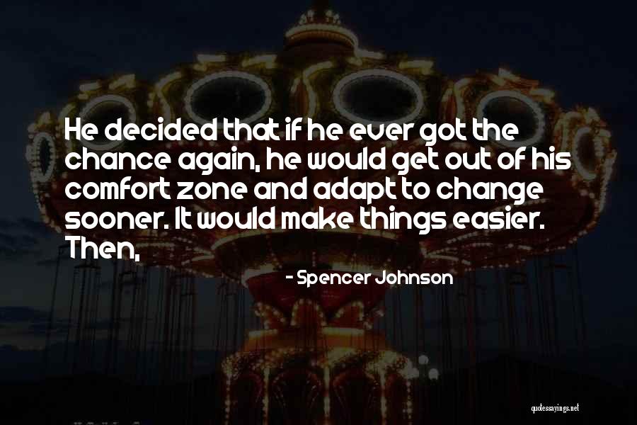 Things Get Easier Quotes By Spencer Johnson Things Get Easier Quotes By Spencer Johnson