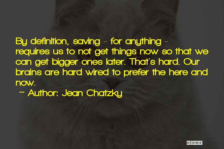 Things Get Hard Quotes By Jean Chatzky