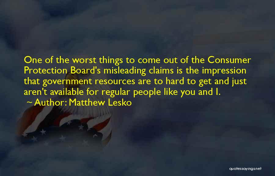 Things Get Hard Quotes By Matthew Lesko