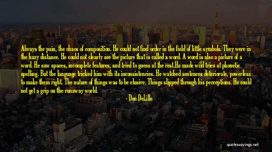 Things Get Hazy Quotes By Don DeLillo Things Get Hazy Quotes By Don DeLillo
